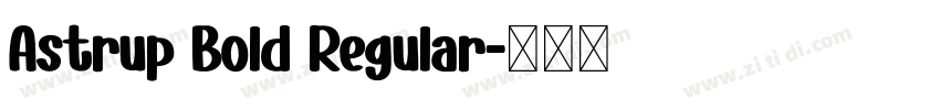 Astrup Bold Regular字体转换